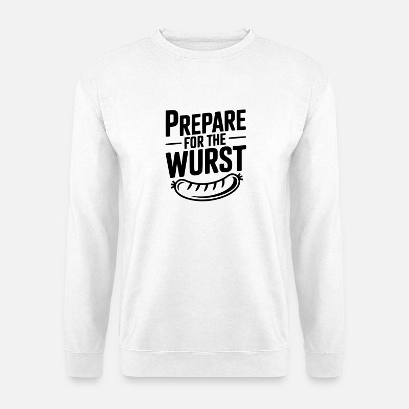 Préparez-vous à la Wurst - Sweat-shirt Unisexe - blanc