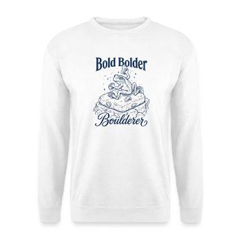 Bouldern Bold Bolder Boulderer - Unisex Pullover - Weiß - Vorne