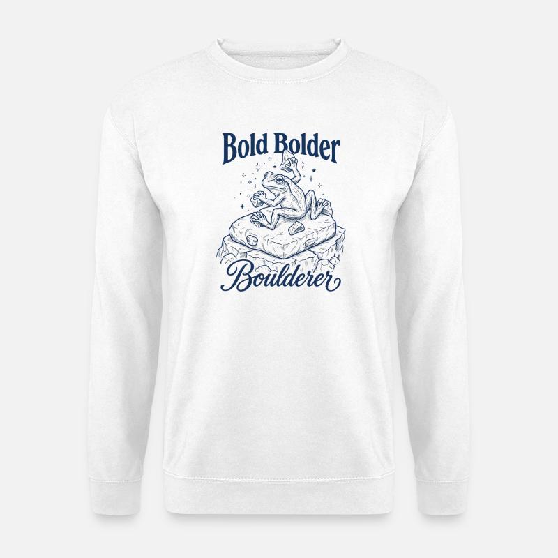Bouldering Bold Bolder Boulderer - Unisex Sweatshirt - white
