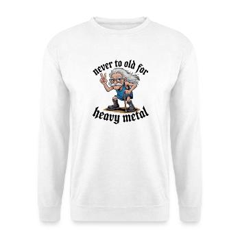 Never Too Old For Heavy Metal Lustiger Alter Rock - Sweat-shirt Unisexe - blanc - Devant