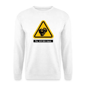 So, ich bin raus. Boxen Warnschild - Unisex Pullover - Weiß - Vorne