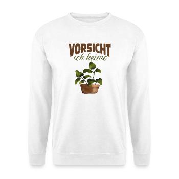 Vorsicht ich keime – Lustiges Pflanzen Design - Unisex Pullover - Weiß - Vorne