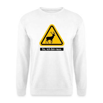 So, ich bin raus. Ab in den Wald - Unisex Pullover - Weiß - Vorne