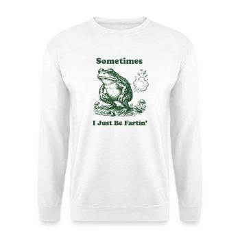 Frog Humor: I Be Fartin' - Unisex Sweatshirt - white - Front