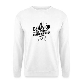 Alles Verhalten ist eine Form der Kommunikation - Unisex Pullover - Weiß - Vorne