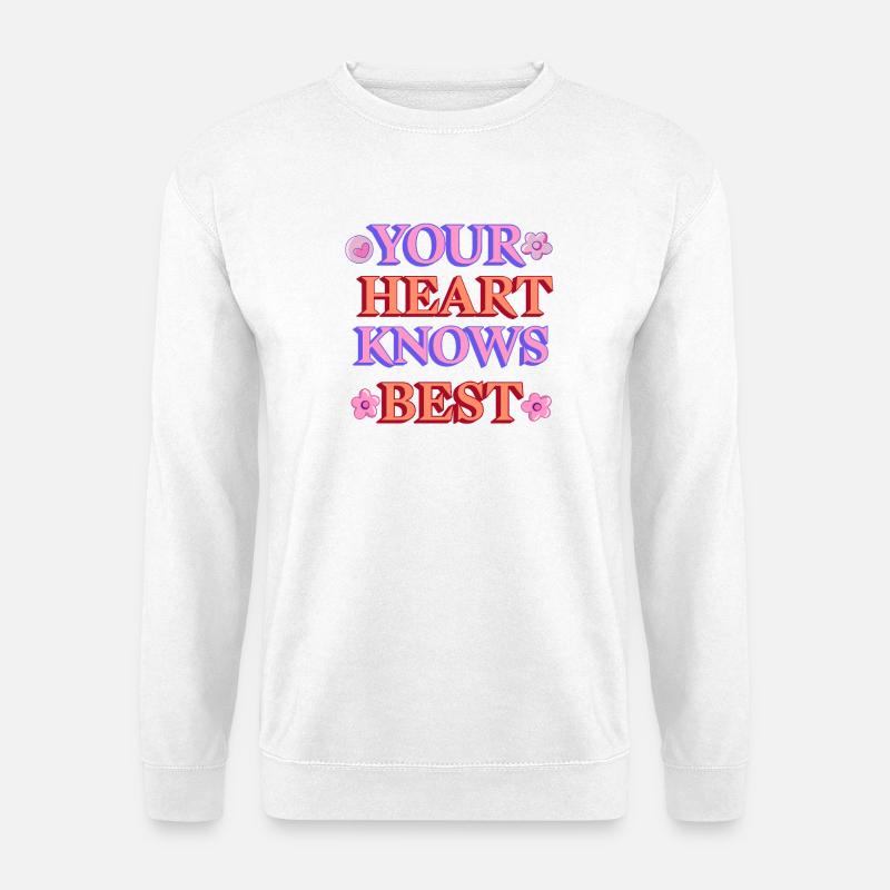 Dein Herz weiß es am besten - Unisex Pullover - Weiß