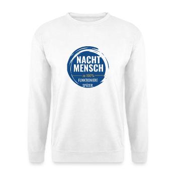 Nachtmensch – Zu 100% funktioniere später - Unisex Pullover - Weiß - Vorne