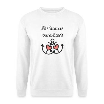 Für immer verankert ⚓❤️  - Unisex Pullover - Weiß - Vorne