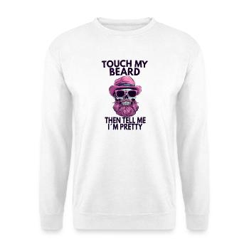 Touche ma barbe puis dis-moi que je suis jolie - Sweat-shirt Unisexe - blanc - Devant