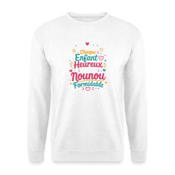Derrière Chaque Enfant Heureux Nounou Fabuleuse - Sweat-shirt Unisexe - blanc - Devant