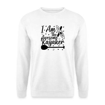 Watersports Kayaking - I am the awesome Kayaker - Unisex Pullover - Weiß - Vorne