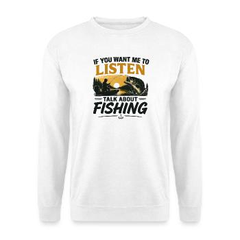 Angler Spruch Angeln Humor Fishing Geschenkidee - Unisex Pullover - Weiß - Vorne
