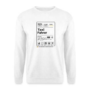 Taxifahrer – 100 % Erfahrung & Geduld - Unisex Pullover - Weiß - Vorne