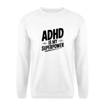 Le TDAH est mon super-pouvoir - Sweat-shirt Unisexe - blanc - Devant