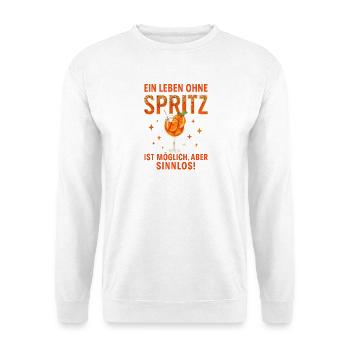 Leben Ohne Spritz Ist Möglich Aber Sinnlos Humor - Unisex Pullover - Weiß - Vorne