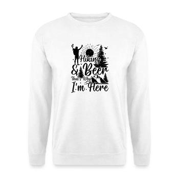 Randonnée et bière, c’est pour ça que je suis là - Mountain Hikin - Sweat-shirt Unisexe - blanc - Devant