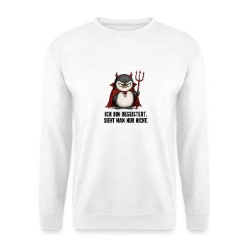  Ich Bin Begeistert Sieht Man Nur Nicht Lustiger - Unisex Pullover - Weiß - Vorne