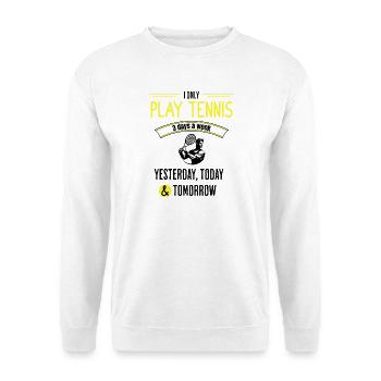 Funny Tennis Quote - Unisex Sweatshirt - white - Front
