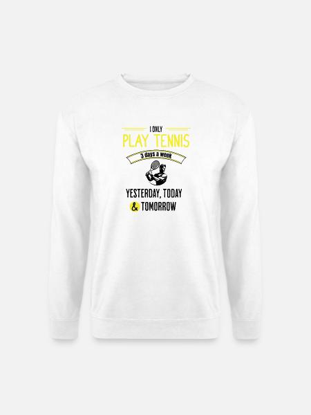 Funny Tennis Quote - Unisex Sweatshirt - white