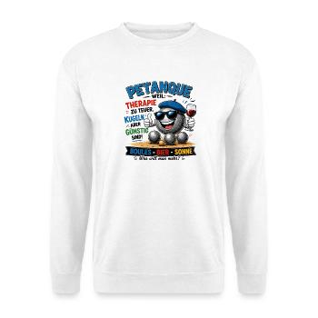  Petanque Weill Therapie Zu Teuer Kugeln Aber - Unisex Pullover - Weiß - Vorne