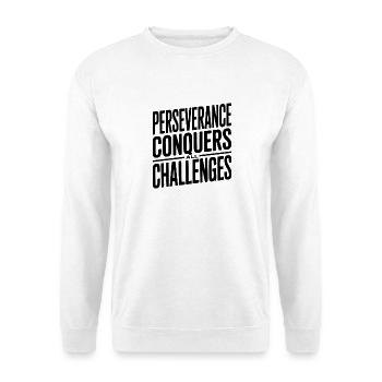 La persévérance surmonte tous les défis - Sweat-shirt Unisexe - blanc - Devant