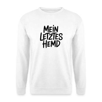 Mein Letztes Hemd Steuern Steuerzahler Inflation - Unisex Pullover - Weiß - Vorne - Alina (178cm) & Michal (187cm)