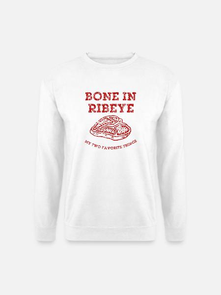Bone in Ribeye – meine zwei Lieblingssachen - Unisex Pullover - Weiß