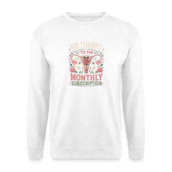  Kein Dank An Das Monatliche Abonnement Lustige - Unisex Pullover - Weiß - Vorne - Alina (178cm) & Michal (187cm)