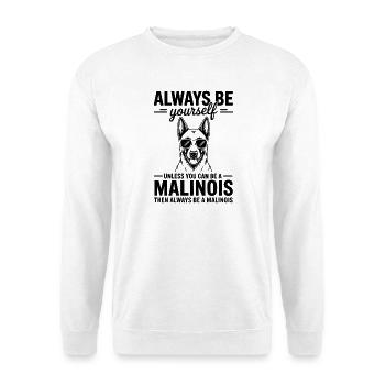 Malinois Spruch Hunde Lustiges Malinois Geschenk - Unisex Pullover - Weiß - Vorne - Alina (178cm) & Michal (187cm)