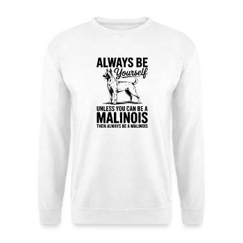 Malinois Spruch Hunde Lustiges Malinois Geschenk - Unisex Pullover - Weiß - Vorne - Alina (178cm) & Michal (187cm)