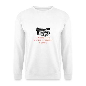 Fahrst Du Nicht Schnell Genug - Unisex Pullover - Weiß - Vorne - Alina (178cm) & Michal (187cm)