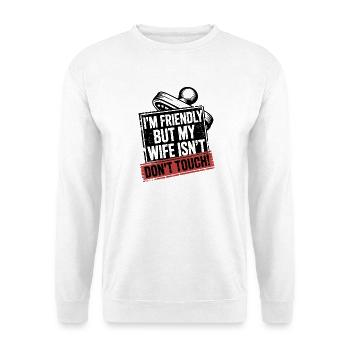 Freundlich, aber meine Frau ist nicht, nicht anfassen. - Unisex Pullover - Weiß - Vorne - Alina (178cm) & Michal (187cm)