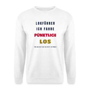 Lokführer Ich fahre pünktlich los - Eisenbahn - Unisex Pullover - Weiß - Vorne - Alina (178cm) & Michal (187cm)