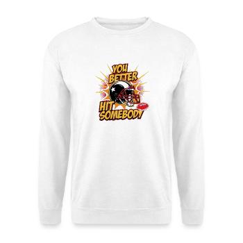 Du solltest mal jemanden Classic-Football-Liebhaber schlagen - Unisex Pullover - Weiß - Vorne - Alina (178cm) & Michal (187cm)