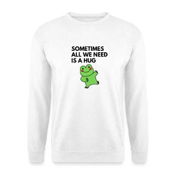 Alles, was wir brauchen, ist eine Umarmung - Unisex Pullover - Weiß - Vorne - Alina (178cm) & Michal (187cm)