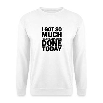 Ich habe heute so viel Prokrastinieren erledigt - Unisex Pullover - Weiß - Vorne - Alina (178cm) & Michal (187cm)