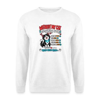 Ohne meine Katze ist alles - Unisex Pullover - Weiß - Vorne - Alina (178cm) & Michal (187cm)