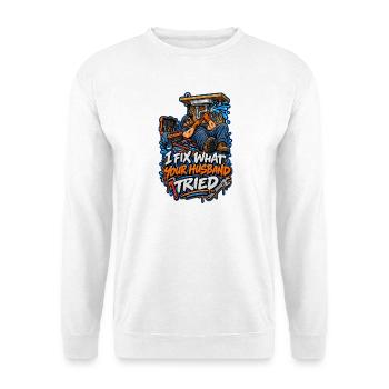 Ich reparier, was dein Mann versuchte - Unisex Pullover - Weiß - Vorne - Alina (178cm) & Michal (187cm)