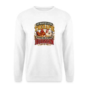 Ich brauche keine Therapie – nur meine Hühner - Unisex Pullover - Weiß - Vorne - Alina (178cm) & Michal (187cm)