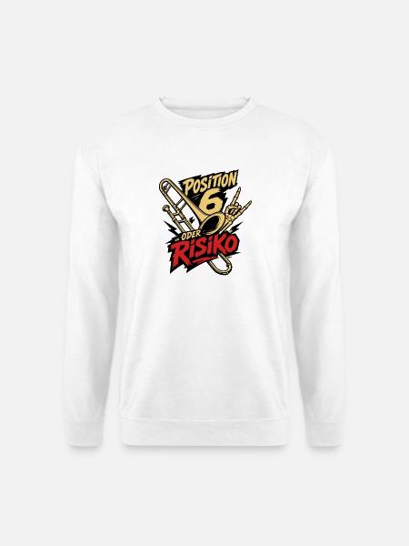 Posaune Position 6 oder Risiko für Posaunisten - Unisex Pullover - Weiß
