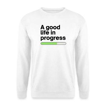 A good life in progress - Unisex Pullover - Weiß - Vorne - Alina (178cm) & Michal (187cm)
