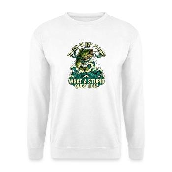 Humor Angeln, Angeln oder nicht Fischen - Unisex Pullover - Weiß - Vorne - Alina (178cm) & Michal (187cm)