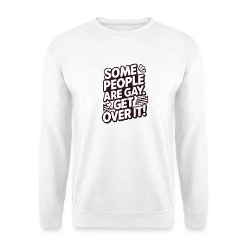 Some people are gay - get over it - Unisex Pullover - Weiß - Vorne - Alina (178cm) & Michal (187cm)