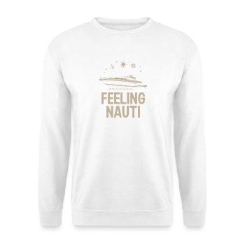  Feeling Nauti Yacht Bootfahren Und Nautisches - Unisex Pullover - Weiß - Vorne - Alina (178cm) & Michal (187cm)