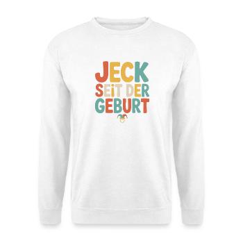 Jeck seit der Geburt Kölner Karneval Rosenmontag - Unisex Pullover - Weiß - Vorne - Alina (178cm) & Michal (187cm)