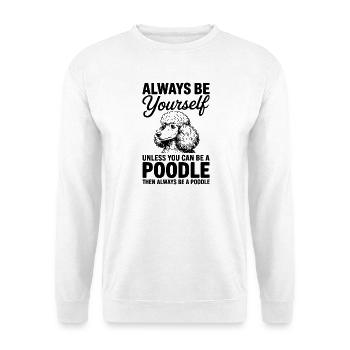 Pudel Sprüche Hunde Lustiges Pudel Geschenk - Unisex Pullover - Weiß - Vorne - Alina (178cm) & Michal (187cm)