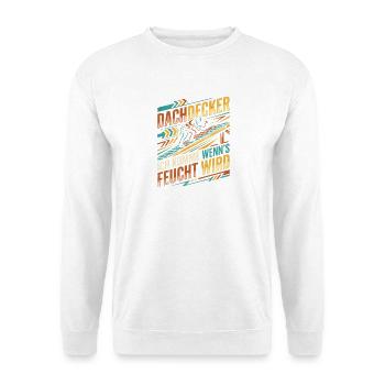 Dachdecker Feucht Zweideutig Lustiger Spruch - Unisex Pullover - Weiß - Vorne - Alina (178cm) & Michal (187cm)