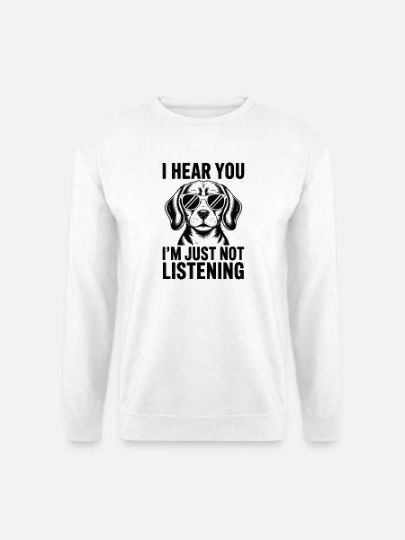 Beagle Spruch Hunde Lustiges Beagle Geschenk - Unisex Pullover - Weiß
