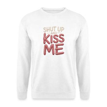 Shut Up And Kiss Me Küss Mich Einfach Valentinstag - Unisex Pullover - Weiß - Vorne - Alina (178cm) & Michal (187cm)