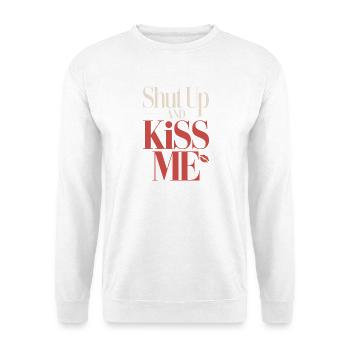 Shut Up And Kiss Me Küss Mich Einfach Valentinstag - Unisex Pullover - Weiß - Vorne - Alina (178cm) & Michal (187cm)